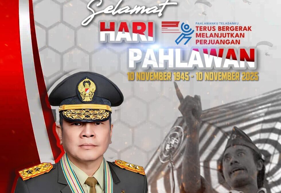 Gubernur Akademi Militer dan Keluarga Besar Akademi Militer Mengucapkan Selamat Hari Pahlawan “Pahlawanku Teladanku, Terus Bergerak Melanjutkan Perjuangan”